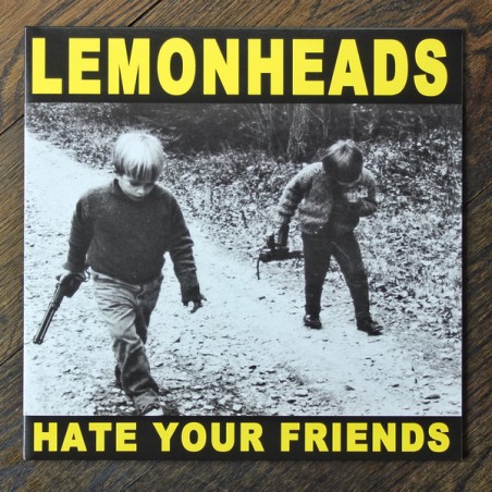 Lemonheads – Hate Your Friends|1987/2021     Taang! Records ‎– TAANG! 15 -Lim. Edition-yellow Vinyl-RSD 2021