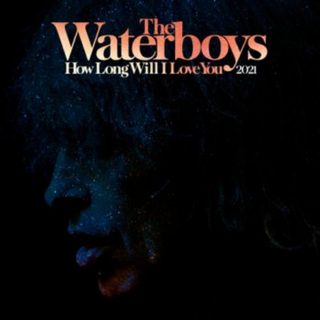 Waterboys ‎The – How Long Will I Love You 2021 |2021     Chrysalis ‎– CRV1416-Maxi-Single, Lim. Edition-RSD 2021