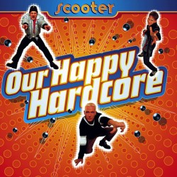 Scooter ‎– Our Happy...