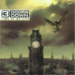 3 Doors Down ‎– Time Of My...