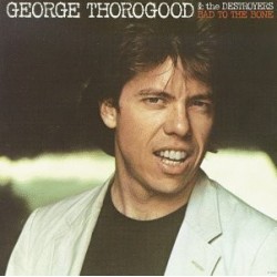 Thorogood George & The...