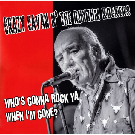 Crazy Cavan And The Rhythm Rockers – Who's Gonna Rock Ya When I'm Gone? |2021    Rebel Music Rec. – RM 12014 -Gold Vinyl