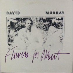 David Murray – Flowers For...