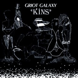 Griot Galaxy – Kins |2019...