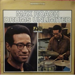 Max Roach – Drums...