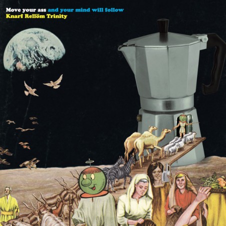 Knarf Rellöm Trinity – Move Your Ass & Your Mind Will Follow |2021   Misitunes – MISI009