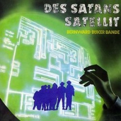 Bernward Büker Bande ‎– Des Satans Satellit|1982   1C 064-46 570