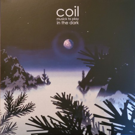 Coil – Musick To Play In The Dark |1999/2020	Dais Records – dais155 -Single Sided, Etched