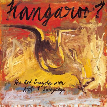The Red Crayola With Art & Language – Kangaroo? |1981 	Rough Trade – ROUGH 19