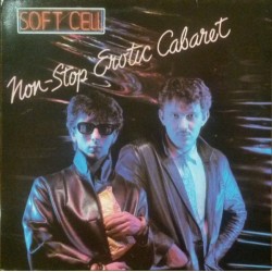 Soft Cell – Non-Stop Erotic...