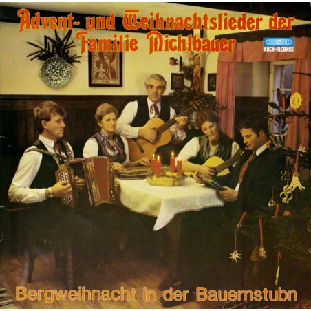 Familie Michlbauer – Bergweihnacht In Der Bauerstubn |1982    Koch Records   – 120 683