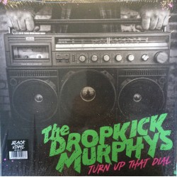 Dropkick Murphys – Turn Up...