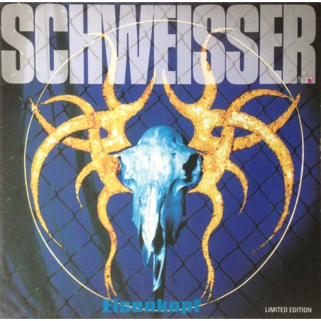 Schweisser – Eisenkopf |1994      Bullet Proof Records – IRS943009 -Limited Edition