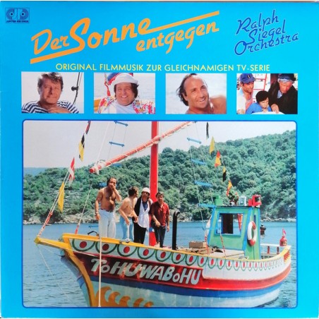Ralph Siegel Orchestra – Der Sonne Entgegen - Original Filmmusik Zur Gleichnamigen TV-Serie |1985   	Jupiter Records – 825 422