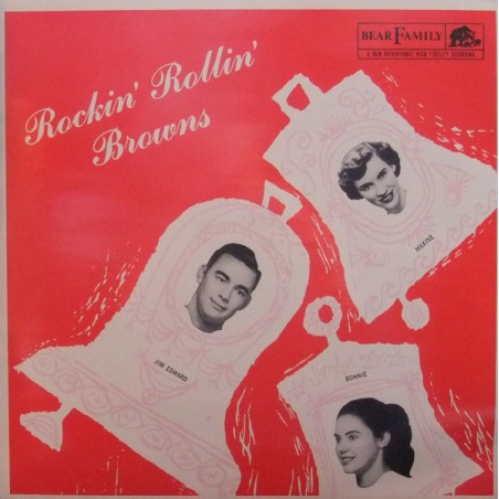 The Browns  – Rockin' Rollin' Browns |1983    Bear Family Records – BFX 15104