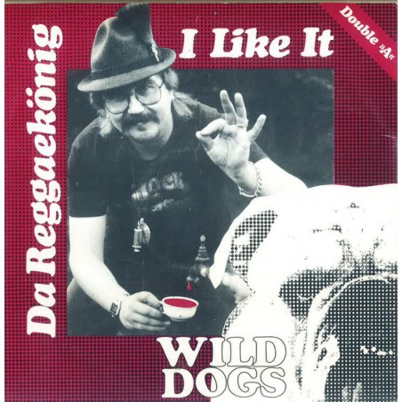 Wild Dogs   – Da Reggaekönig|1980     Ringstraße Productions – RP 128006-Single