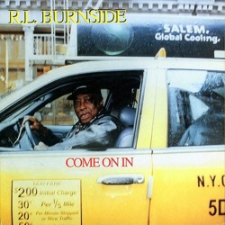 R.L. Burnside – Come On In...