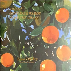 Lana Del Rey – Violet Bent...