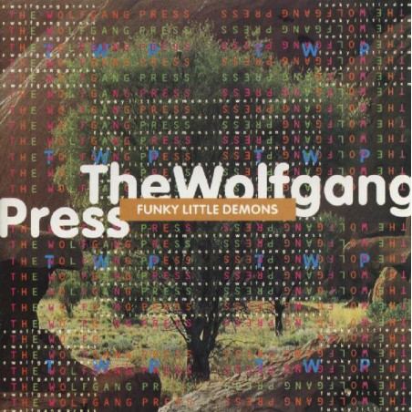 The Wolfgang Press – Funky Little Demons|1995     4AD – CAD 4016