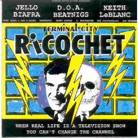 Various – Terminal City Ricochet (Original Motion Picture Soundtrack) |1989    	Alternative Tentacles – VIRUS 75
