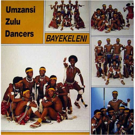 Umzansi Zulu Dancers – Bayekeleni |Celluloid – CEL 66836-1