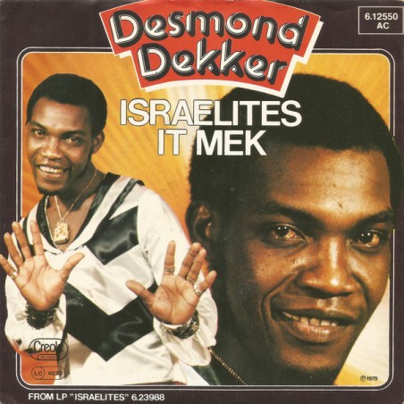 Dekker ‎Desmond – Israelites / It Mek|1979   Creole Records ‎– 6.12550-Single