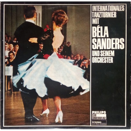 Béla Sanders Und Seinem Orchester  – Internationales Tanzturnier |Philips – 74 235