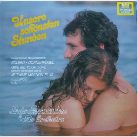 Louis Fernandez & His Orchestra  – Unsere Schönsten Stunden|1985    OK Musica – 76.23584 BU