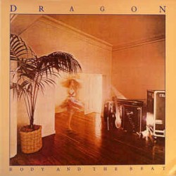 Dragon  – Body And The Beat...