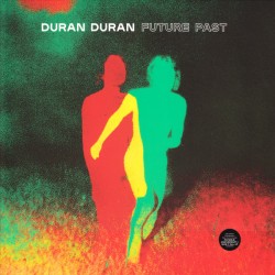 Duran Duran – Future Past...