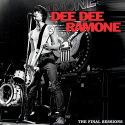 Dee Dee Ramone ‎– The Final...