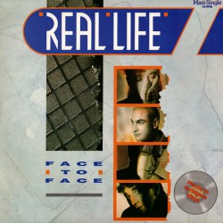 Real Life – Face To Face...