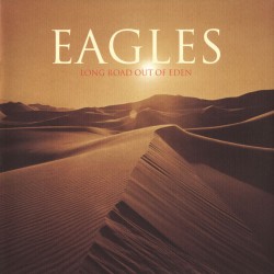 Eagles – Long Road Out Of...