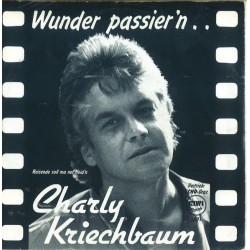 Charly Kriechbaum – Wunder...