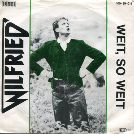 Wilfried – Weit, So Weit |1984    Bellaphon – 100·30·018 -Single