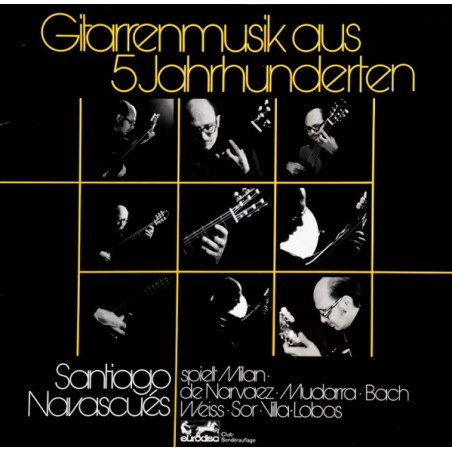 Santiago Navascués – Gitarrenmusik Aus 5 Jahrhunderten (Five Centuries Of Classical Guitar)|Eurodisc – 64 536