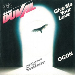 Frank Duval – Give Me Your...