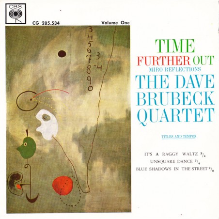 The Dave Brubeck Quartet – Time Further Out, Volume 1 (Miro Reflections) |CBS – CG 285.534-Single