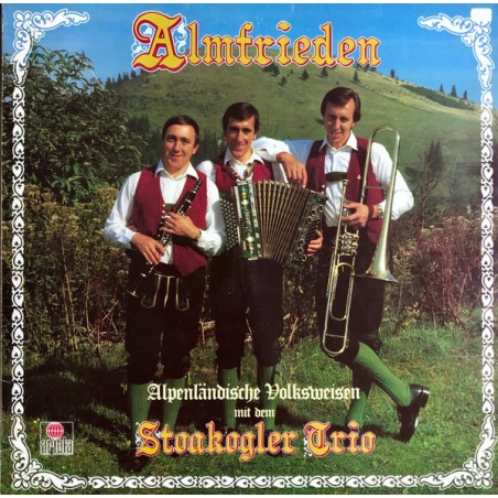 Stoakogler Trio – Almfrieden - Alpenländische Volksweisen|1983  	Ariola – 205876