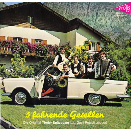 Die Original Tiroler Spitzbuam ‎– 5 Fahrende Gesellen |1971    Tyrolis ‎– LP 191271