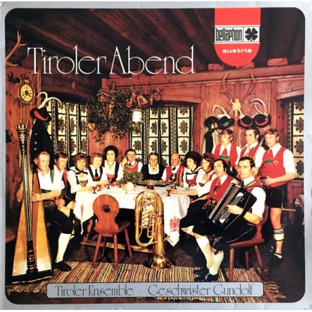 Tiroler Ensemble • Geschwister Gundolf  – Tiroler Abend|1973    	Bellaphon – BA 23 001