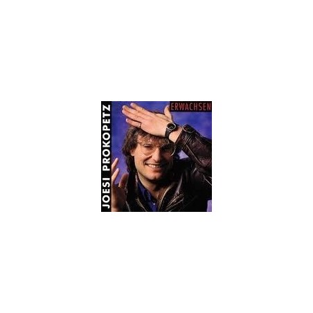 Prokopetz ‎Joesi – Erwachsen|1986  EMI Columbia Austria ‎– 12 C 066 133 3891