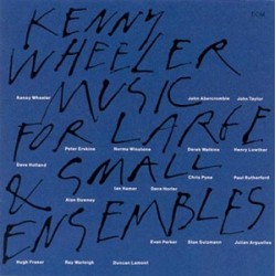 Kenny Wheeler – Music For...