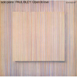 Paul Bley – Open, To Love...