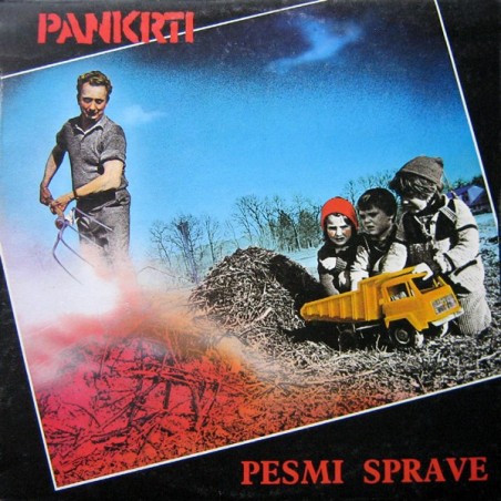 Pankrti – Pesmi Sprave |1985	ZKP RTVL – LD 1304