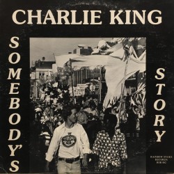 Charlie King  – Somebody's...