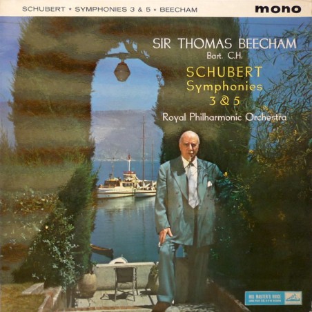 Schubert- Symphonies Nos. 3 And 5 - Beecham – The Royal Philharmonic Orchestra |1959	HMV – ALP 1743
