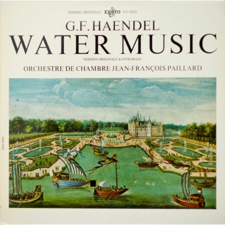 G.-F. Haendel – Water Music  - Orchestre De Chambre Jean-François Paillard |	Erato – STU 70045