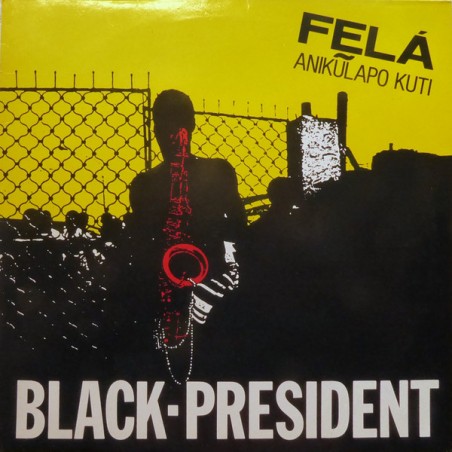Felá Anikũlapo Kuti  ‎– Black President |1981     Arista ‎– 203554