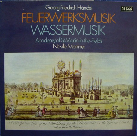 Georg Friedrich Händel– Feuerwerksmusik / Wassermusik - Academy Of St. Martin-in-the-Fields-Marriner  |1975	Decca – 6.41710